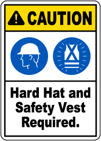 Caution Hard Hat and Safety Vest Required Sign 