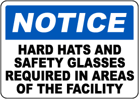 Notice Hard Hats and Safety Glasses Required Sign