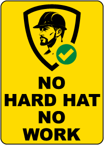 No Hard Hat No Work Sign