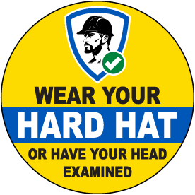 Wear Your Hard Hat Floor Sign