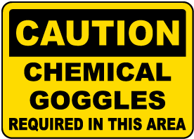 Chemical Goggles Required Sign
