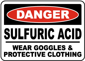 Danger Sulfuric Acid Wear Goggles Sign