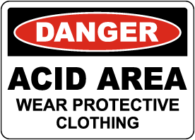 Danger Acid Area Wear Protective Clothing Sign