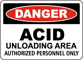 Danger Acid Unloading Area Authorized Personnel Only Sign