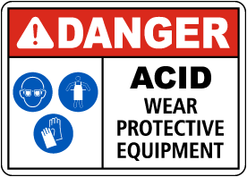 Danger Acid Wear Protective Equipment Sign