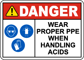 Danger Wear Proper PPE When Handling Acids Sign