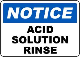 Notice Acid Solution Rinse Sign