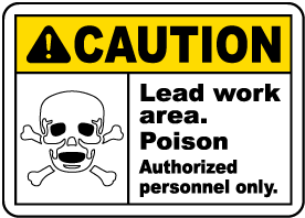 Caution Lead Work Poison Sign