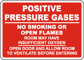 Positive Pressure Gases No Smoking Or Open Flames Sign