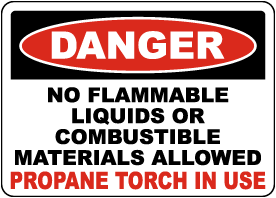 Danger Propane Torch In Use Sign