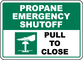Propane Emergency Shut Off Pull To Close Sign