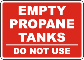 Empty Propane Tanks Do Not Use Sign