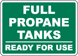 Full Propane Tanks Ready For Use Sign