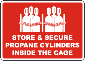 Propane Cylinders Store Inside Cage Sign