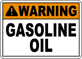Warning Gasoline Oil Sign