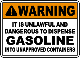 Warning No Gasoline In Unapproved Containers Sign