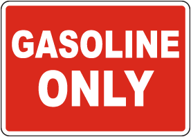 Gasoline Only Sign