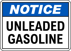 Notice Unleaded Gasoline Sign