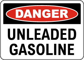 Danger Unleaded Gasoline Sign