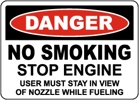 Danger No Smoking Stop Engine Sign