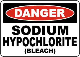 Danger Sodium Hypochlorite Bleach Sign