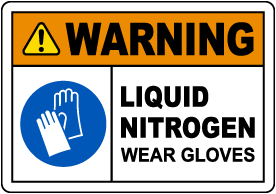 Warning Liquid Nitrogen Wear Gloves Sign