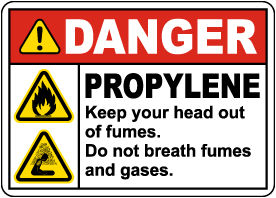 Danger Propylene Fumes Sign