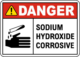 Danger Sodium Hydroxide Corrosive Sign