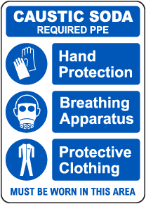 Caustic Soda PPE Must Be Worn In This Area Sign