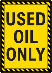 Used Oil Only Sign