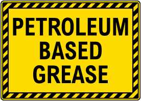 Petroleum Based Grease Sign