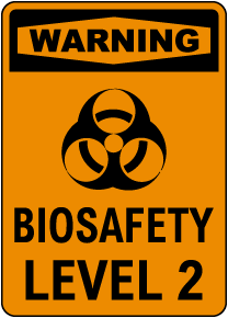 Warning BioSafety Level 2 Sign