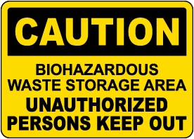 Caution Biohazardous Waste Storage Area Sign