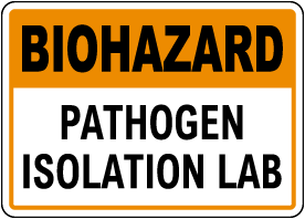 Biohazard Pathogen Isolation Lab Sign