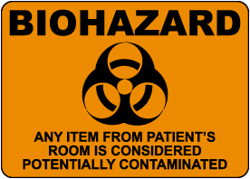 Biohazard Item From Patient's Room  Contaminated Sign