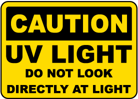 UV Light Do Not Look Directly At Light Sign