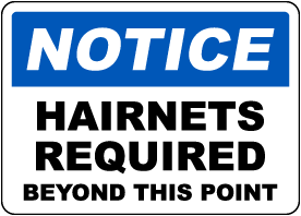 Notice Hairnets Required Beyond This Point Sign