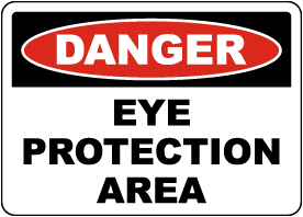 Danger Eye Protection Area Sign