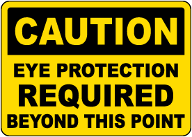 Caution Eye Protection Required Sign