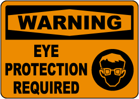 Warning Eye Protection Required Sign