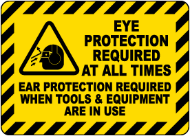 Eye Protection Required At All Times Sign