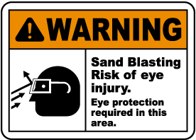 Sand Blasting Risk of Eye Injury Sign