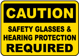 Hearing Protection & Safety Glasses Sign