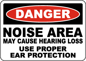 Noise Area May Cause Hearing Loss Sign - Save 10% w/ Discount