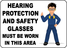 Hearing Protection and Safety Glasses Required Sign