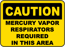 Mercury Vapor Respirators Sign