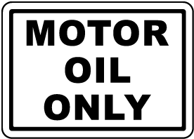 Motor Oil Only Label