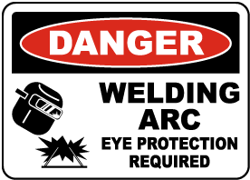 Danger Welding Arc Eye Protection Sign