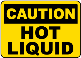 Caution Hot Liquid Sign