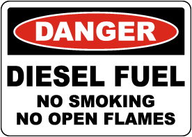 Danger Diesel Fuel No Smoking No Open Flames Sign
